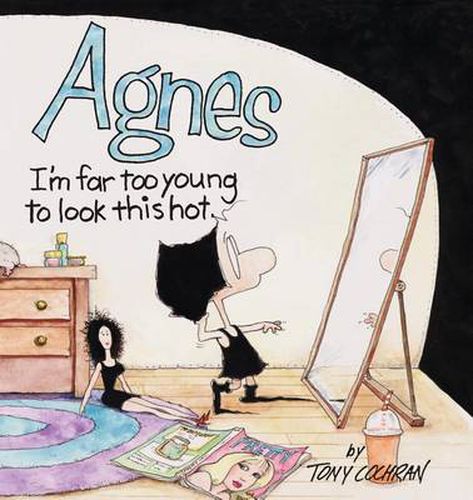 Cover image for Agnes: I'm Far to Young to Look This Hot