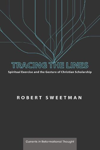 Tracing the Lines: Spiritual Exercise and the Gesture of Christian Scholarship