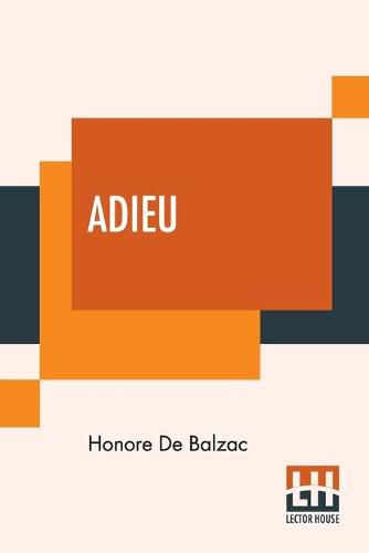 Adieu: Translated By Katharine Prescott Wormeley