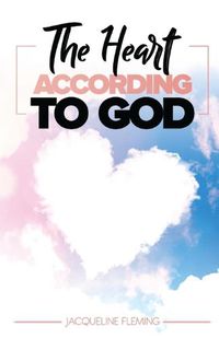 Cover image for The Heart According to God