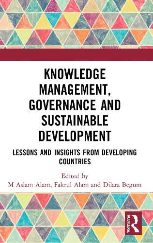 Cover image for Knowledge Management, Governance and Sustainable Development: Lessons and Insights from Developing Countries