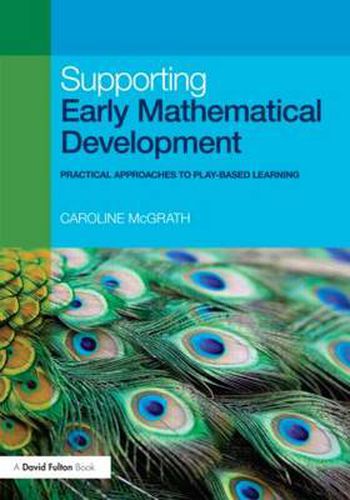 Cover image for Supporting Early Mathematical Development: Practical Approaches to Play-Based Learning