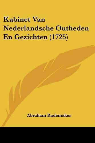 Cover image for Kabinet Van Nederlandsche Outheden En Gezichten (1725)