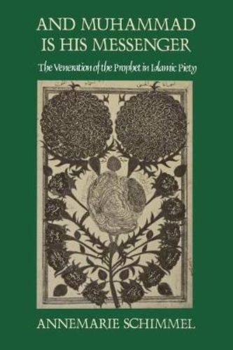 Cover image for And Muhammad is His Messenger: Veneration of the Prophet in Islamic Piety