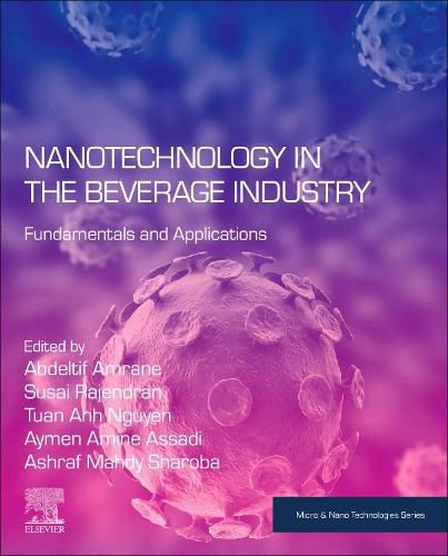 Cover image for Nanotechnology in the Beverage Industry: Fundamentals and Applications