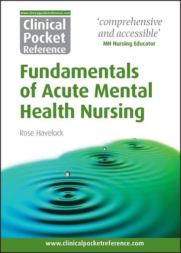 Cover image for Clinical Pocket Reference Fundamentals of Acute Mental Health Nursing