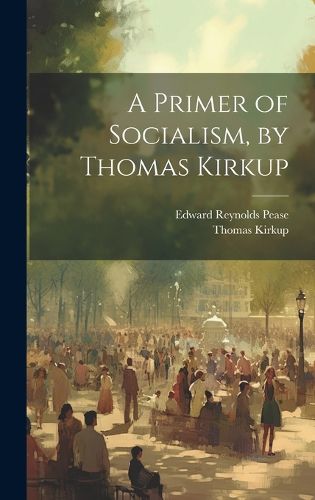 Cover image for A Primer of Socialism, by Thomas Kirkup