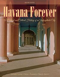 Cover image for Havana Forever: A Pictorial and Cultural History of an Unforgettable City