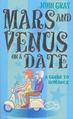 Cover image for Mars And Venus On A Date: A Guide to Romance