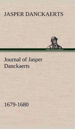 Cover image for Journal of Jasper Danckaerts, 1679-1680