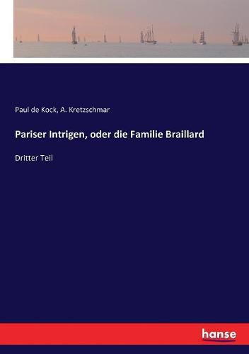 Cover image for Pariser Intrigen, oder die Familie Braillard: Dritter Teil