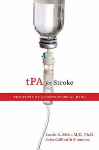 Cover image for tPA for Stroke: The Story of a Controversial Drug