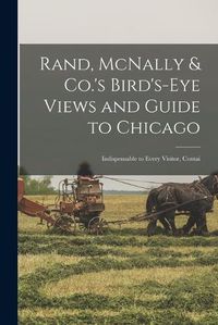 Cover image for Rand, McNally & Co.'s Bird's-eye Views and Guide to Chicago