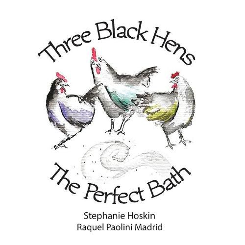 Cover image for Three Black Hens The Perfect Bath: The Perfect Bath