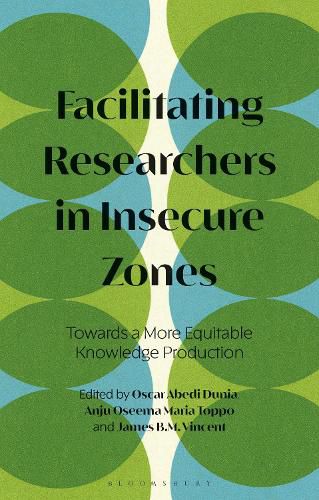 Cover image for Facilitating Researchers in Insecure Zones: Towards a More Equitable Knowledge Production