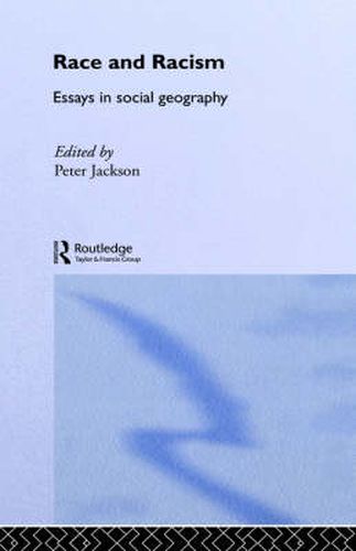 Race and Racism: Essays in Social Geography