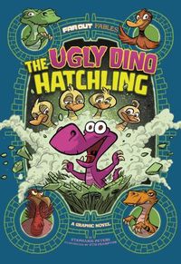 Cover image for The Ugly Dino Hatchling: A Graphic Novel