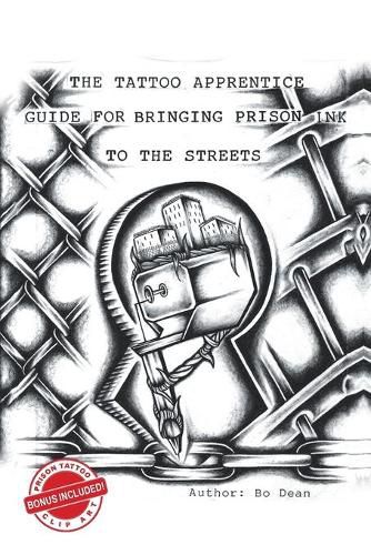 Cover image for The Tattoo Apprentice Guide for Bringing Prison Ink to the Streets