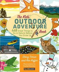 Cover image for Kids' Outdoor Adventure Book: 448 Great Things to Do in Nature Before You Grow Up