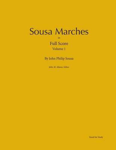 Sousa Marches in Full Score: Volume 1