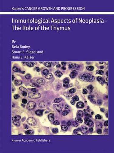 Cover image for Immunological Aspects of Neoplasia - The Role of the Thymus