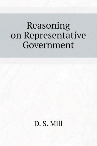 Cover image for Reasoning on Representative Government