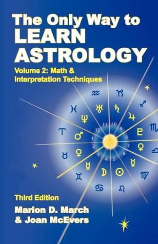 Cover image for The Only Way to Learn About Astrology, Volume 2, Third Edition