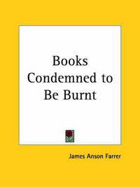 Cover image for Books Condemned to be Burnt (1904)