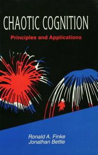 Cover image for Chaotic Cognition Principles and Applications: Principles and Applications