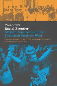 Cover image for Freedom's Racial Frontier: African Americans in the Twentieth-Century West