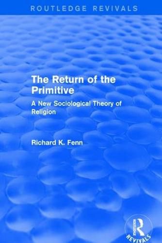 Cover image for Revival: The Return of the Primitive (2001): A New Sociological Theory of Religion