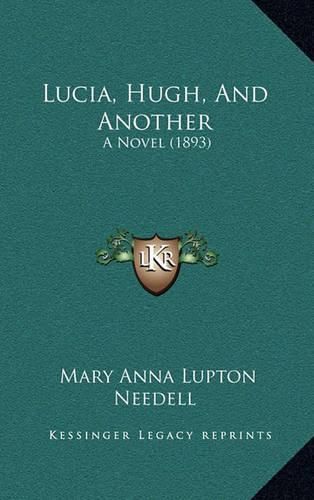 Lucia, Hugh, and Another: A Novel (1893)