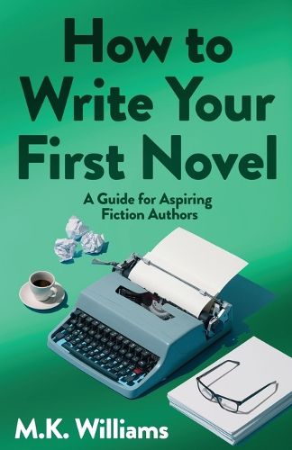 Cover image for How To Write Your First Novel