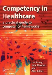 Cover image for Competency in Healthcare: A practical guide to competency frameworks
