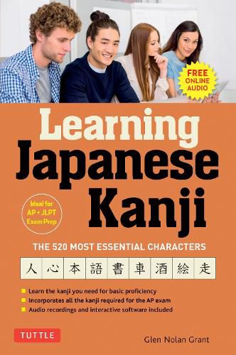 Cover image for Learning Japanese Kanji: The 520 Most Essential Characters (With online audio and bonus materials)