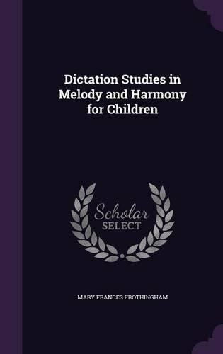 Cover image for Dictation Studies in Melody and Harmony for Children