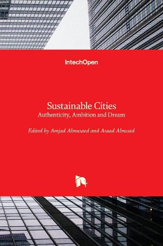 Cover image for Sustainable Cities: Authenticity, Ambition and Dream