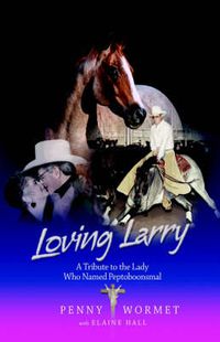 Cover image for Loving Larry: A Tribute to the Lady Who Named Peptoboonsmal