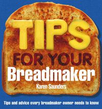 Cover image for Tips for Your Breadmaker