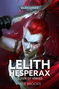 Cover image for Lelith Hesperax: Queen of Knives