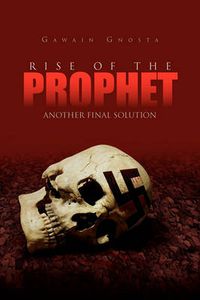 Cover image for Rise of the Prophet: Another Final Solution