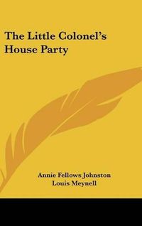 Cover image for The Little Colonel's House Party