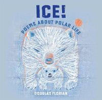 Cover image for Ice! Poems About Polar Life