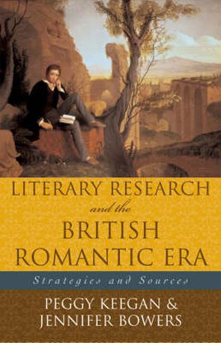 Literary Research and the British Romantic Era: Strategies and Sources