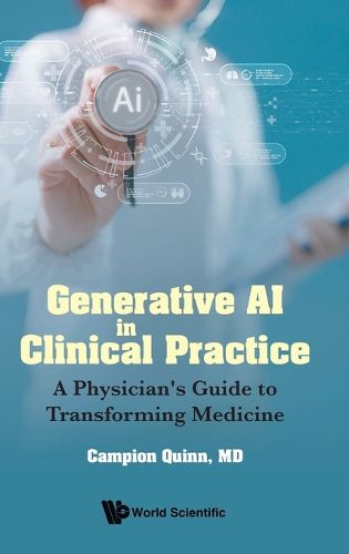 Cover image for Generative Ai In Clinical Practice: A Physician's Guide To Transforming Medicine