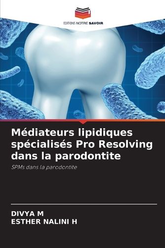 Cover image for Mediateurs lipidiques specialises Pro Resolving dans la parodontite