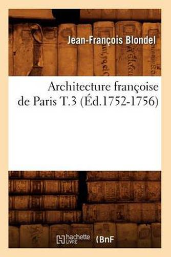 Architecture Francoise de Paris T.3 (Ed.1752-1756)