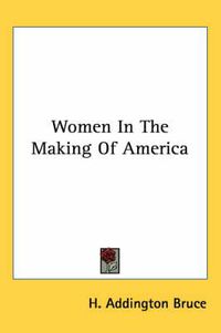 Cover image for Women in the Making of America