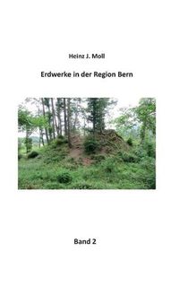 Cover image for Erdwerke in der Region Bern: Band 2