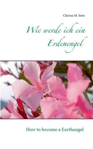 Cover image for Wie werde ich ein Erdenengel: How to become an Earthangel